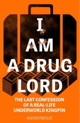 I Am a Drug Lord (ISBN: 9781787398207)