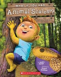 What If You Had Animal Scales! ? (ISBN: 9781338666144)