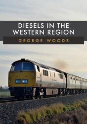 Diesels in the Western Region (ISBN: 9781398101951)