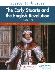 Access to History: The Early Stuarts and the English Revolution, 1603-60, Second Edition (ISBN: 9781510459786)