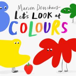 Let's Look at. . . Colours (ISBN: 9781786277763)