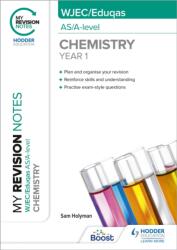 My Revision Notes: WJEC/Eduqas AS/A-Level Year 1 Chemistry (ISBN: 9781398327269)