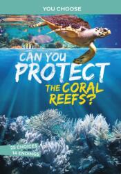 Can You Protect the Coral Reefs? (ISBN: 9781398215870)