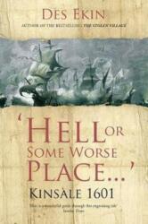 Hell or Some Worse Place: Kinsale 1601 (ISBN: 9781847179593)