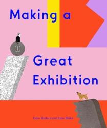 Making a Great Exhibition (ISBN: 9781644230497)
