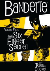 Bandette Volume 4: The Six Finger Secret (ISBN: 9781506719269)