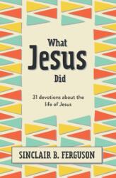 What Jesus Did (ISBN: 9781527107991)