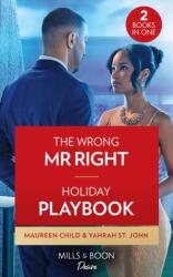 The Wrong Mr. Right / Holiday Playbook (ISBN: 9780263283112)
