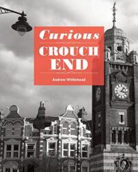 Curious Crouch End (ISBN: 9781910170830)