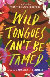 Wild Tongues Can't Be Tamed (ISBN: 9781250763426)