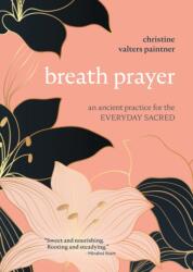 Breath Prayer (ISBN: 9781506470672)