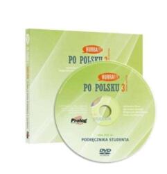 Hurra! ! ! Po polsku 3 DVD do Podręcznika studenta Nowa Edycja (ISBN: 9788394784881)