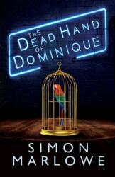 The Dead Hand of Dominique (ISBN: 9781912964932)