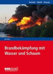Brandbekämpfung mit Wasser und Schaum (ISBN: 9783609775098)