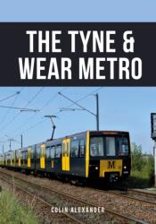The Tyne & Wear Metro (ISBN: 9781398101579)