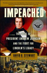 Impeached: The Trial of President Andrew Johnson and the Fight for Lincoln's Legacy (ISBN: 9781416547501)