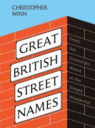 Great British Street Names (ISBN: 9781787137592)