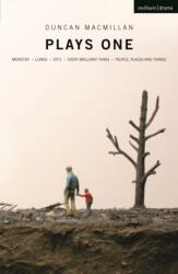 Duncan Macmillan: Plays One (ISBN: 9781350270299)