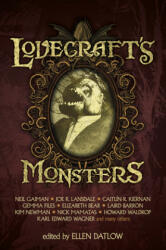 Lovecraft's Monsters - Caitlin R. Kiernan, Joe R. Lansdale, Neil Gaiman, Elizabeth Bear (2014)