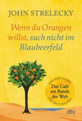 Wenn du Orangen willst, such nicht im Blaubeerfeld (ISBN: 9783423350464)