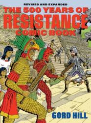 500 Years of Indigenous Resistance Comic Book (ISBN: 9781551528526)