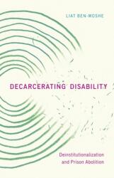 Decarcerating Disability (ISBN: 9781517904432)