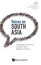 Voices On South Asia: Interdisciplinary Perspectives On Women's Status, Challenges And Futures (ISBN: 9789811213250)