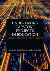 Undertaking Capstone Projects in Education (ISBN: 9780367748449)