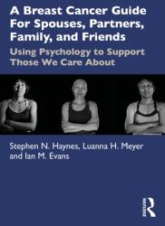 A Breast Cancer Guide For Spouses, Partners, Friends, and Family (ISBN: 9781032046495)