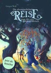Die abenteuerliche Reise des Leopold Morsch - Broschur (ISBN: 9783764120047)