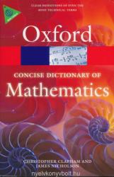 Concise Oxford Dictionary of Mathematics - Christopher Clapham (2014)