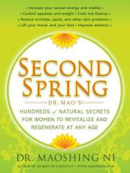 Second Spring: Dr. Mao's Hundreds of Natural Secrets for Women to Revitalize and Regenerate at Any Age (ISBN: 9781416599357)