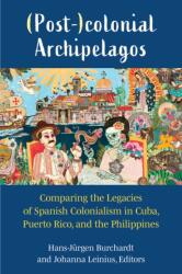 (Post-)colonial Archipelagos (ISBN: 9780472133161)