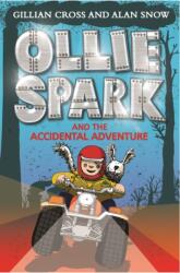 Ollie Spark and the Accidental Adventure (ISBN: 9781788452397)