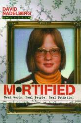 Mortified: Real Words. Real People. Real Pathetic. (ISBN: 9781416928072)