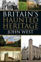 Britain's Haunted Heritage (ISBN: 9781780916033)