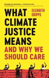 What Climate Justice Means And Why We Should Care (ISBN: 9781472991812)