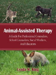 Animal-Assisted Therapy - Lynda, M. King (ISBN: 9781420886627)