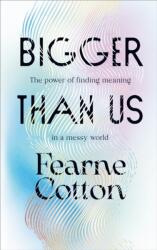 Bigger Than Us (ISBN: 9781529108668)