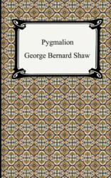Pygmalion - George Bernard Shaw (ISBN: 9781420925234)