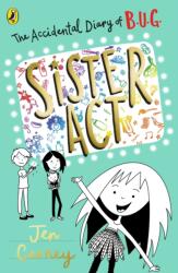 The Accidental Diary of B. U. G. : Sister Act (ISBN: 9780241455494)