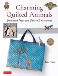 Charming Quilted Animals (ISBN: 9780804853828)