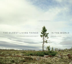 Oldest Living Things in the World - Rachel Sussman (2014)
