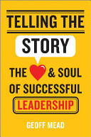 Telling the Story: The Heart and Soul of Successful Leadership (2014)