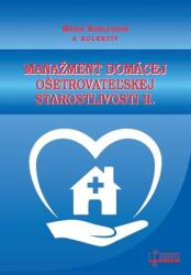Manažment domácej ošetrovateľskej starostlivosti II (ISBN: 9788080635084)