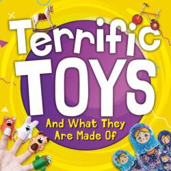 Terrific Toys and What They Are Made Of (ISBN: 9781839271809)