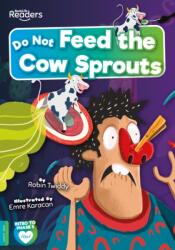 Do Not Feed the Cow Sprouts (ISBN: 9781801550550)