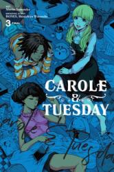Carole & Tuesday, Vol. 3 (ISBN: 9781975338725)