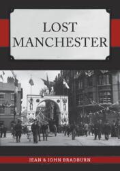 Lost Manchester (ISBN: 9781445688046)