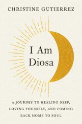 I am Diosa (ISBN: 9780593421437)